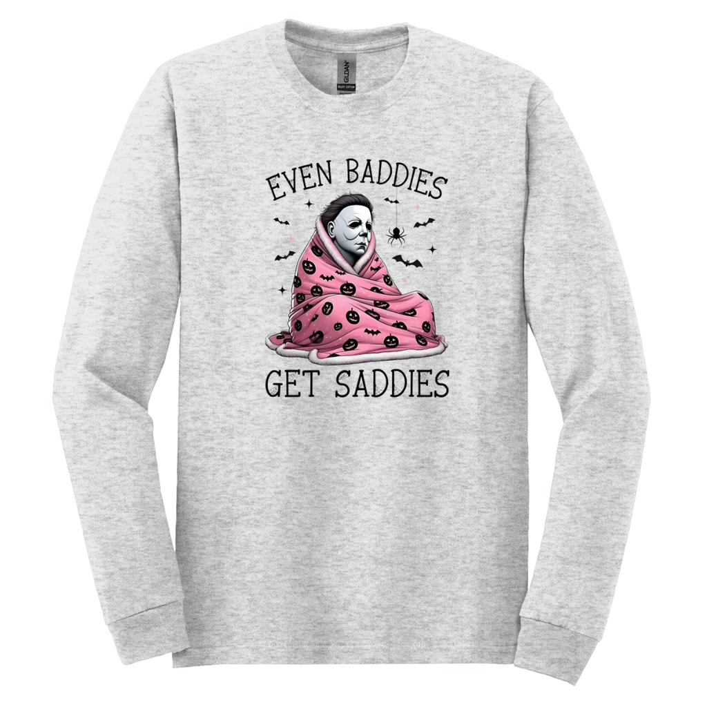 Even Baddies Get Saddies Shirt (A)